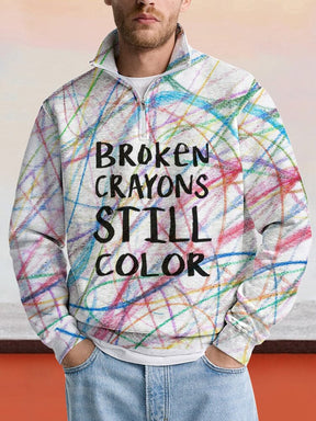 Broken Crayons Still Color Graphic Sweatshirt