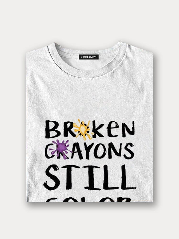 Broken Crayons Still Color Word Printed T-shirt T-Shirt coofandy 